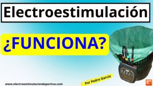 ¿Qué es y cómo funciona la Electroestimulación?