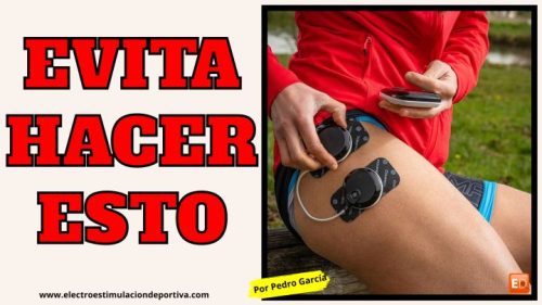 lesiones con electroestimulador. Como evitarlas