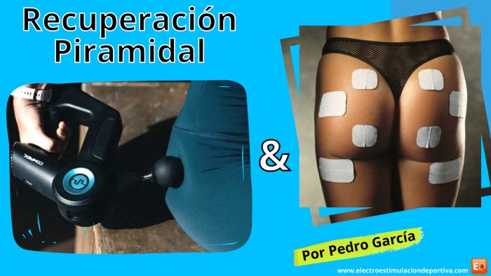 Recuperación del Piramidal con electroestimulación o pistola