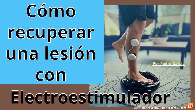 Como recuperar con electroestimulación una lesión