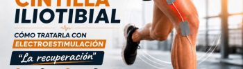Lesión de cintilla iliotibial y electroestimulación, La recuperación ed 2026