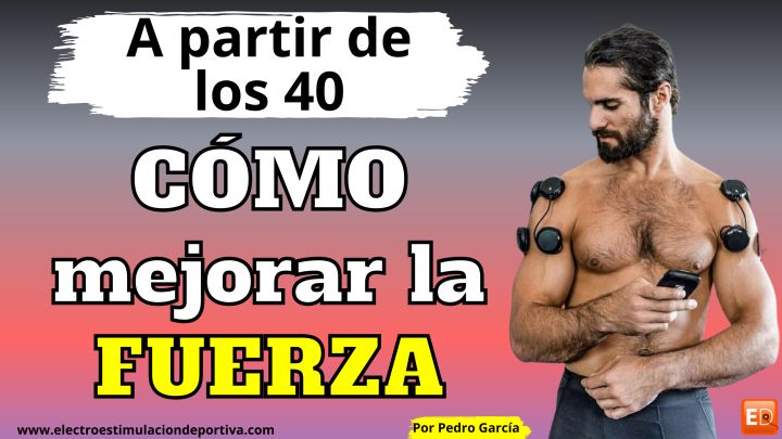 Mejora la fuerza a partir de los 40