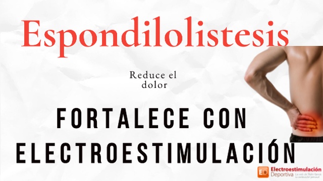 ejercicios para espondilolistesis. La electroestimulación lo mejor para el dolor y fortalecer