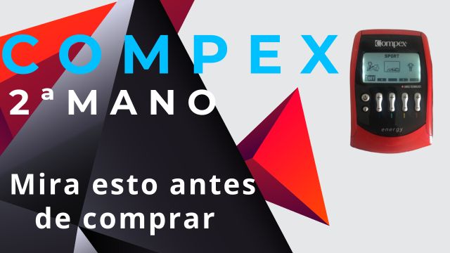 cuidado al comprar compex segunda mano