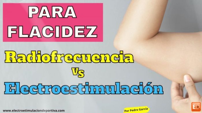 Diferencias entre Electroestimulación y Radiofrecuencia para la flacidez