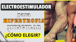 Electroestimulador para ganar masa muscular