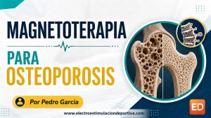 ¿Sirve la magnetoterapia para osteoporosis?