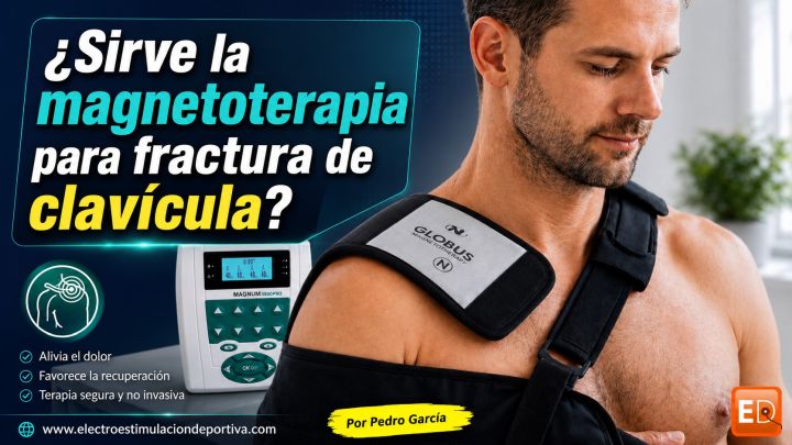 Fractura de clavícula: ¿ayuda la magnetoterapia?
